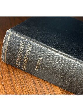 Ultrasonic Absorption 1967 Bhatia 1st Ed HB Introduction to the Theory Matter